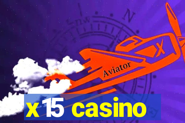 x15 casino